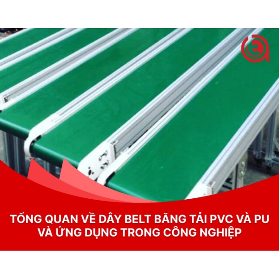 Dây belt băng tải PVC và PU ứng dụng trong công nghiệp