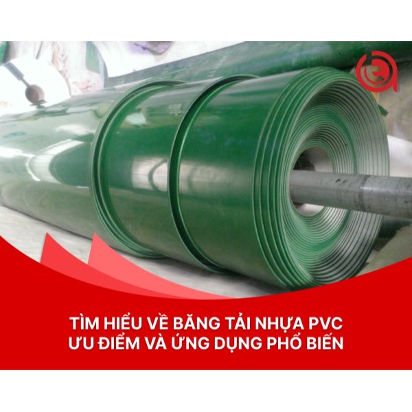 Băng tải nhựa PVC ưu điểm và ứng dụng phổ biến