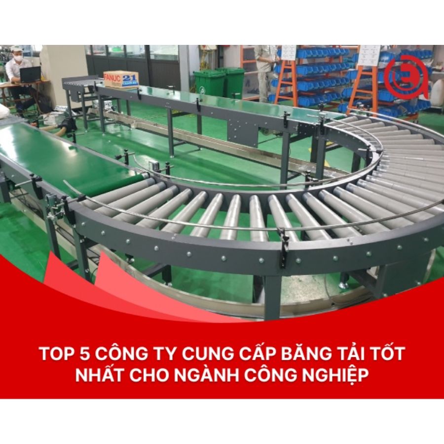 Top 5 công ty cung cấp băng tải tốt nhất ngành công nghiệp